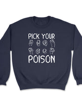 Pick Your Poison (sweatshirt)